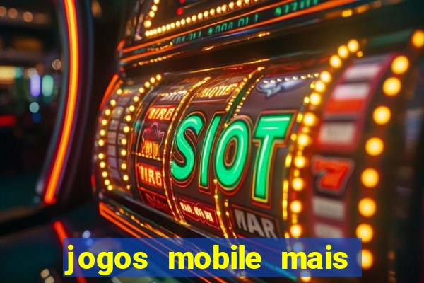 jogos mobile mais jogados 2024